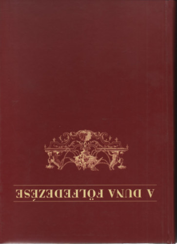 A Duna f�lfedez�se (Danubius Pannonico-mysicus I.)