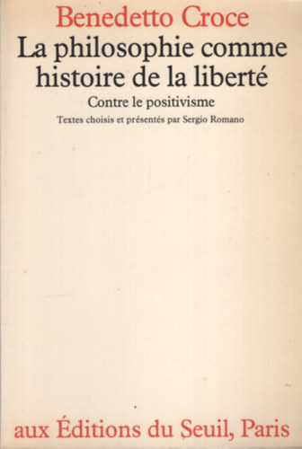 Benedetto Croce - La philosophie comme historie de la libert