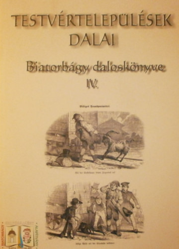 Palovics Lajos  (szerk.) - Biatorbgy dalosknyve IV.