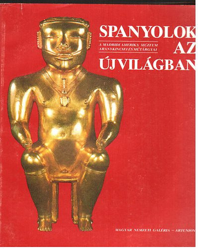 Magyar Nemzeti Galria - Spanyolok az jvilgban