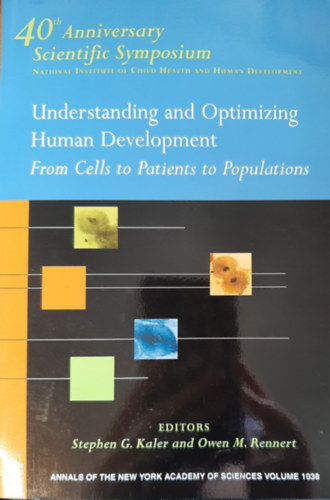 Understanding and Optimizing Human Development: From Cells to Patients to Populations