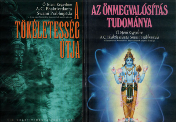 2 db Bhaktivedanta Swani egytt: A tkletessg tja, Az nmegvalsts tudomnya.