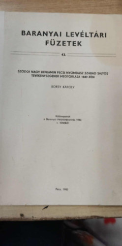 Szod�i Nagy Benjamin p�csi nyomd�sz szabad sajt�s tev�kenys�g�nek megtorl�sa 1849-ben