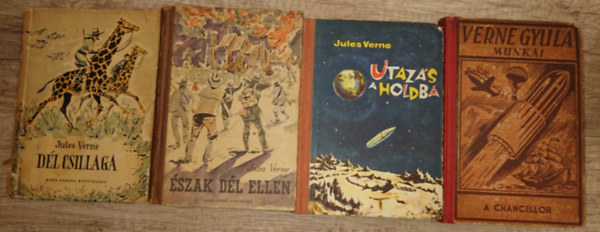 4 k�tet Jules Verne-t�l: D�l csillaga, �szak d�l ellen, Utaz�s a Holdba, A Chancellor