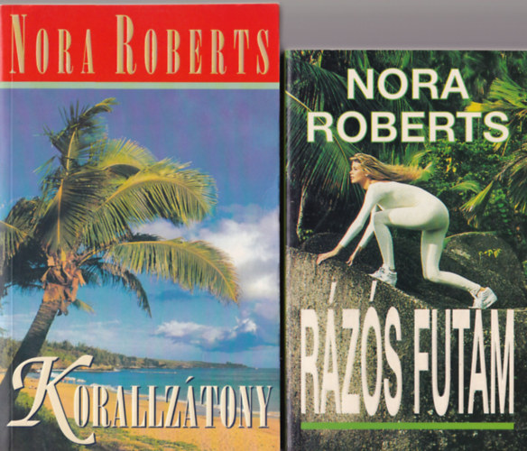 Nora Roberts - 2 db Nora Roberts regny ( egytt ) 1. Rzs futam, 2. Korallztony