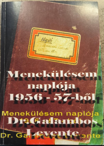 Menek�l�sem napl�ja 1956-57-b�l