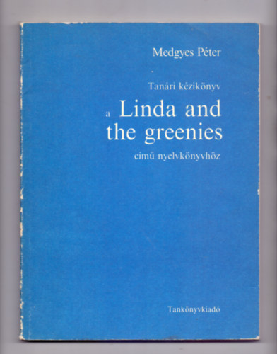 Medgyes Pter - Tanri kziknyv a Linda and the greenies cm nyelvknyvhz