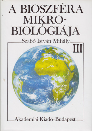 A bioszfra mikrobiolgija III.