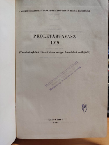 Prolet�rtavasz 1919 ( Tanulm�nyk�tet B�cs-Kiskun megye forradalmi m�ltj�r�l )