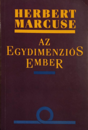 Herbert Marcuse - Az egydimenzis ember