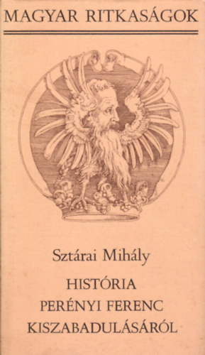 Histria Pernyi Ferenc kiszabadulsrl (Magyar Ritkasgok)