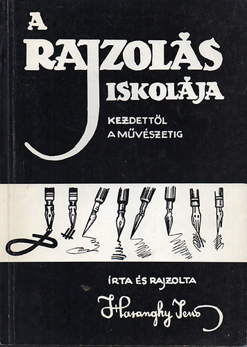 A rajzols iskolja- kezdettl a mvszetig (reprint)