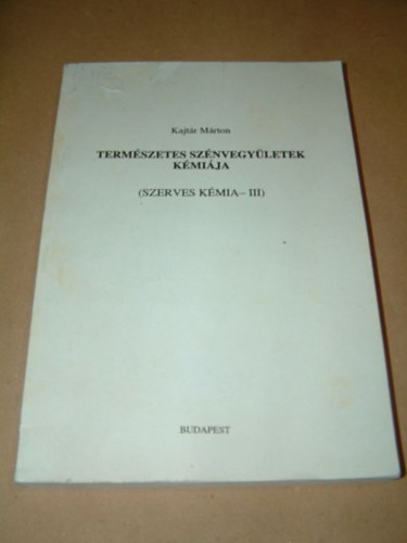 Kajtr Mrton - Termszetes sznvegyletek kmija - Szerves kmia - III