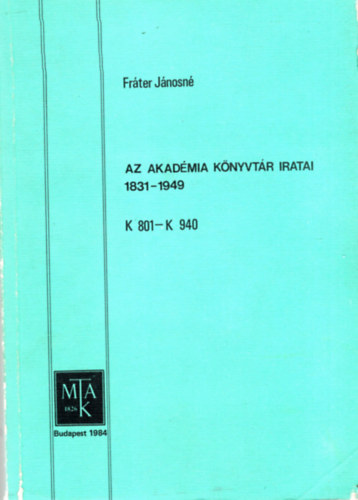 Az Akadmia  Knyvtr iratali 1831-1949