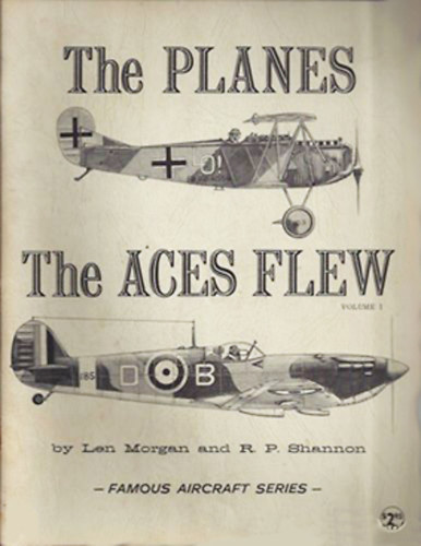 The Planes the Aces Flew - Volume 1.