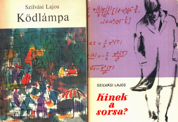 2 db Szilvsi Lajos ktet: Kdlmpa + Kinek a sorsa?
