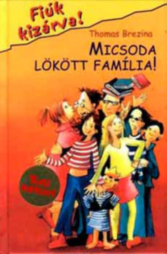 Micsoda l�k�tt fam�lia!