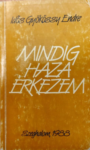 Mindig haza �rkezem