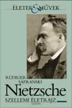 Nietzsche - Szellemi letrajz