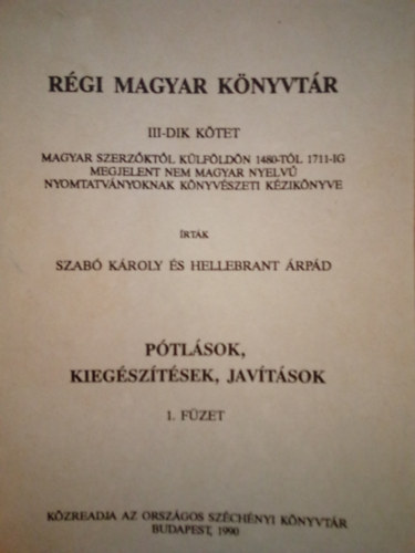 Rgi magyar knyvtr III.- Ptlsok, kiegsztsek, javtsok 1. fzet