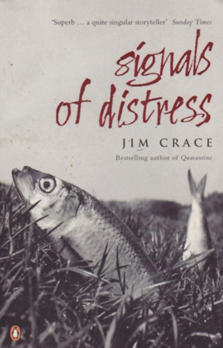 Jim Crace - Signals of Distress