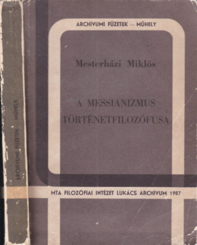 Mesterh�zi Mikl�s - A messianizmus t�rt�netfiloz�fusa