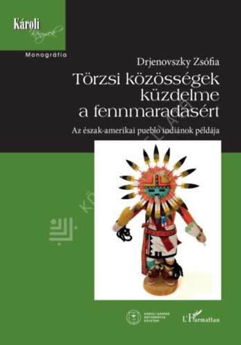 Drjenovszky Zsófia - Törzsi közösségek küzdelme a fennmaradásért