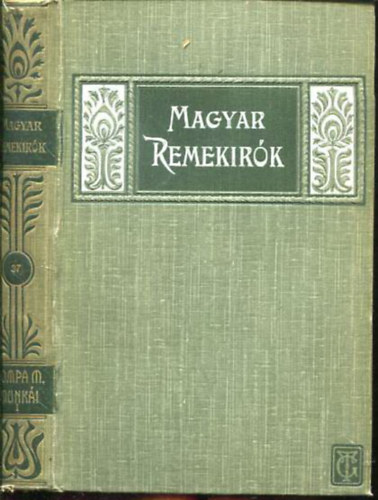 Tompa Mih�ly munk�i I. k�tet (Magyar remek�r�k)