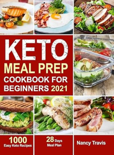 Keto Meal Prep Cookbook for Beginners 2021