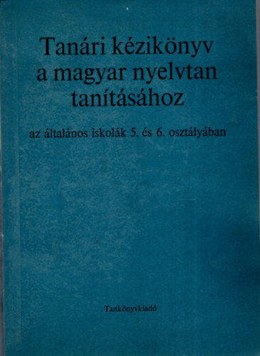 Tanri kziknyv a magyar nyelvtan tantshoz (lt.isk. 5.-6. oszt.)