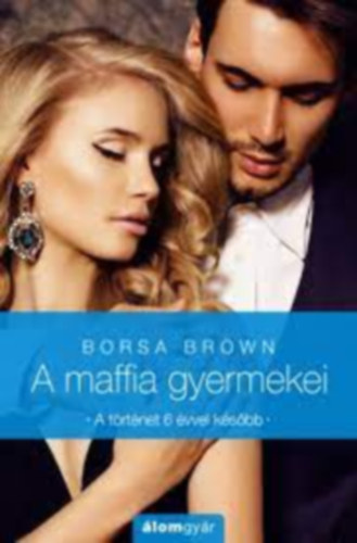 A maffia gyermekei - A trtnet 6 vvel ksbb