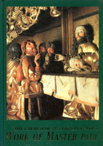 The Church of St. James in Levoca - Work of Master Paul