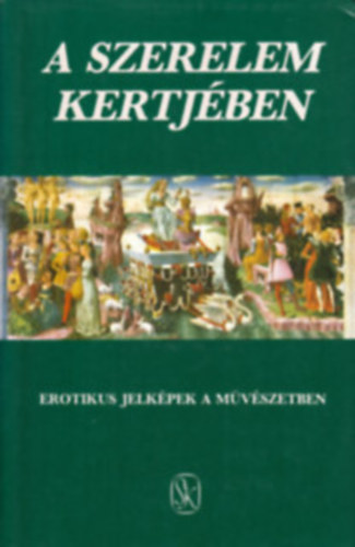 A ker�t�n� tan�t�sa + A szerelem kertj�ben (2 m�)