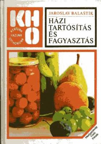 H�zi tart�s�t�s �s fagyaszt�s