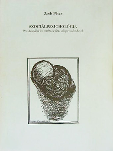 Szocilpszicholgia - Proszocilis s antiszocilis alapviselkedsek