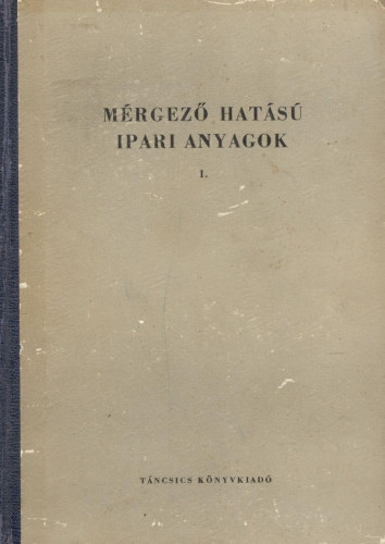 Mrgez hats ipari anyagok I. - Szerves anyagok