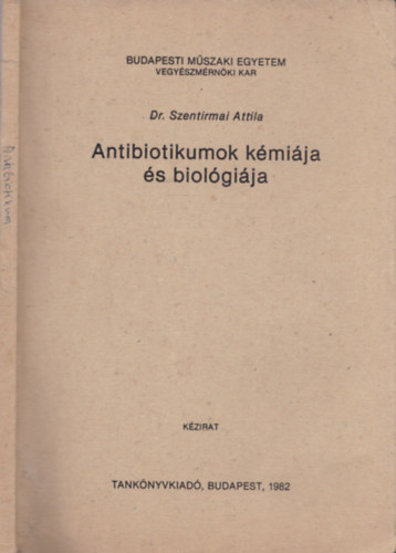 Antibiotikumok kmija s biolgija (kzirat) - BME VMK
