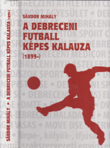 A debreceni futball kpes kalauza (1899-)