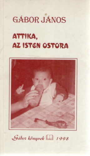 Gbor Jnos - Attika, az Isten ostora