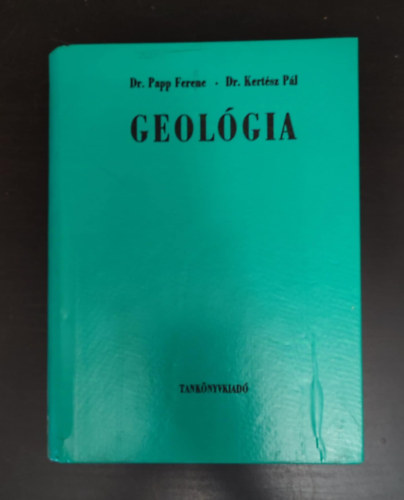 Dr. Papp F.-Dr. Kertsz P. - Geolgia mrnkhallgatk szmra