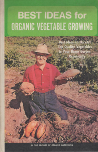 Best Ideas for Organic Vegetable Growing