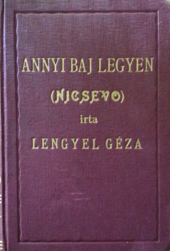 Annyi baj legyen....(Nicsevo)