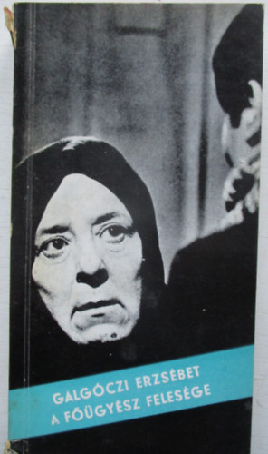 Galgczi Erzsbet - A fgysz felesge