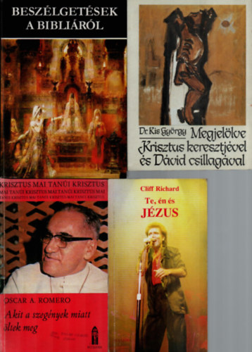 Oscar A. Romero, Kis Gyrgy Dr., Rapcsnyi Lszl Cliff Richard - 4 db Vallsi knyv egytt: Beszlgetsek a Biblirl, Megjellve Krisztus keresztjvel s Dvid csillagval, Akit a szegnyek miatt ltek meg, Te, n s Jzus.