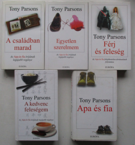 5 db Tony Parsons k�tet (A kedvenc feles�gem, Apa �s fia, A csal�dban marad, F�rj �s feles�g, Egyetlen szerelem)