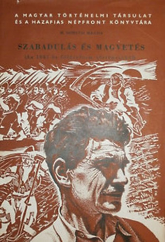 Szabaduls s magvets (Az 1945-s fldreform trtnetbl)