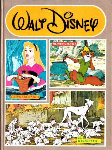 Knyvrtkest Vllalat - Walt Disney: Robin Hood, Csipkerzsika, 101 kiskutya