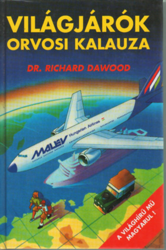 Richard Dawood - Vilgjrk orvosi kalauza