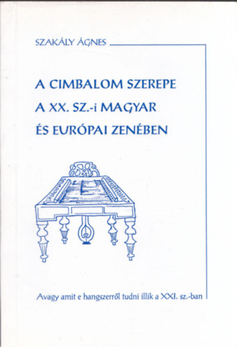 A cimbalom szerepe a XX. sz.-i magyar s eurpai zenben