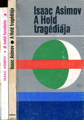 2 db Isaac Asimov k�nyv: A Hold trag�di�ja + A hal�l fuvallata